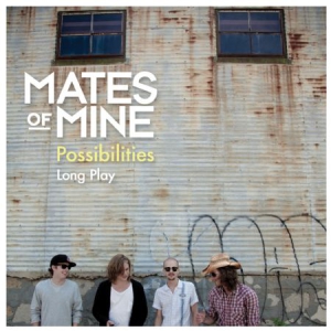 Mates Of Mine - Possibilities Long Play in the group CD / Pop-Rock at Bengans Skivbutik AB (450894)