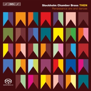 Stockholm Chamber Brass - Then - Renaissance Airs And Dances in the group MUSIK / SACD / Klassiskt at Bengans Skivbutik AB (461268)