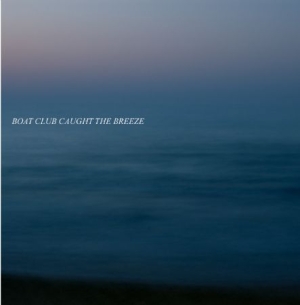 Boat Club - Caught The Breeze in the group CD / Pop-Rock at Bengans Skivbutik AB (472072)