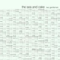Sea & Cake - Two Gentlemen in the group CD / Rock at Bengans Skivbutik AB (472606)