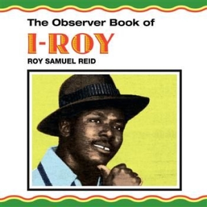 I Roy - Observer Book Of I Roy in the group OTHER / -Start HK at Bengans Skivbutik AB (480787)