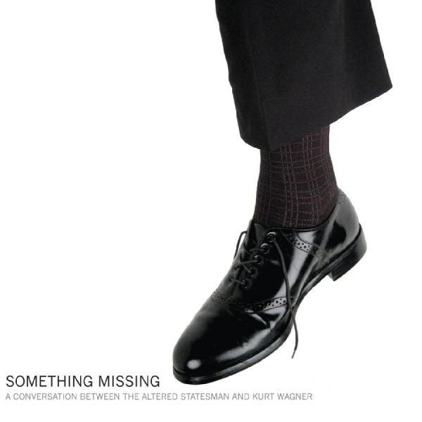 Altered Statesman The & Kurt Wagne - Something Missing in the group OTHER / Övrigt /  at Bengans Skivbutik AB (481377)
