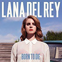 Lana Del Rey - Born To Die in the group OUR PICKS / Best Album Of The 10s / Bäst Album Under 10-talet - GP at Bengans Skivbutik AB (481717)