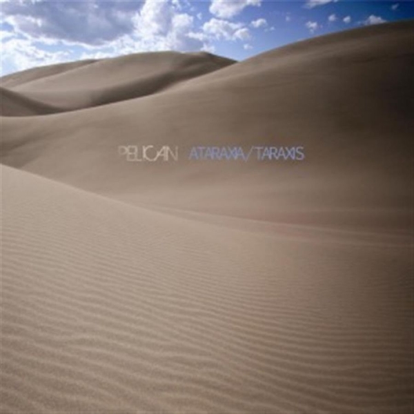 Pelican - Ataraxia/Taraxis Ep (Vinyl Lp) in the group OUR PICKS / Friday Releases / 2026-08-28 at Bengans Skivbutik AB (482754)