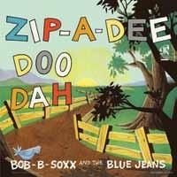 Bob B. Soxx And The Blue Jeans - Zip-A-Dee-Doo-Dah in the group OUR PICKS / Classic labels / Sundazed / Sundazed Vinyl at Bengans Skivbutik AB (483720)