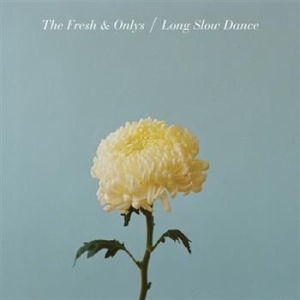 Fresh & Onlys - Long Slow Dance (Lp) in the group VINYL / Rock at Bengans Skivbutik AB (483950)