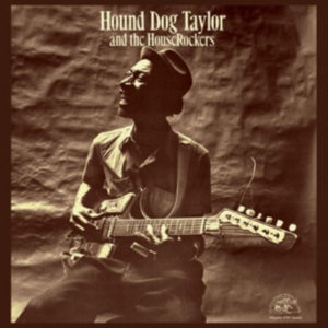 Hound Dog Taylor - Hound Dog Taylor And The Houserocke in the group VINYL / Blues,Jazz at Bengans Skivbutik AB (485569)