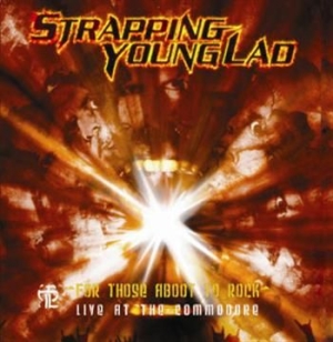 Strapping Young Lad - For Those Aboot To Rock - Live At T in the group VINYL / Hårdrock/ Heavy metal at Bengans Skivbutik AB (486475)