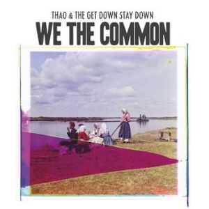 Thao And The Get Down Stay Down - We The Common in the group VINYL / Pop-Rock at Bengans Skivbutik AB (486500)