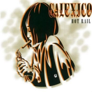 Calexico - Hot Rail in the group VINYL / Pop-Rock at Bengans Skivbutik AB (487068)
