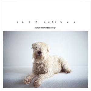 Easy October - Things We Said Yesterday in the group VINYL / Pop-Rock at Bengans Skivbutik AB (487661)