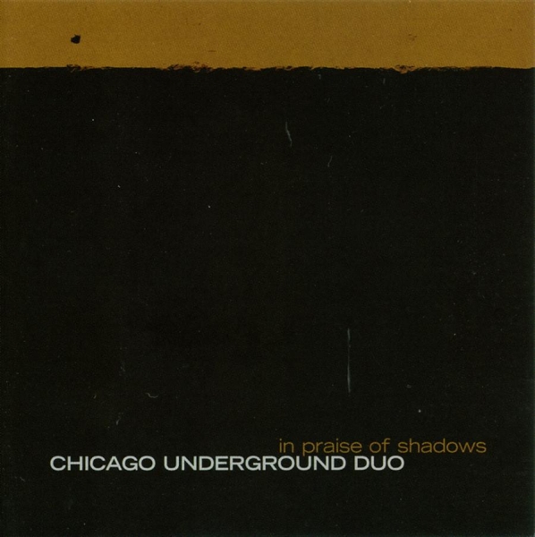 Chicago Underground Duo - In Praise Of Shadows in the group VINYL / Rock at Bengans Skivbutik AB (488546)