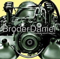 BRODER DANIEL - SATURDAY NIGHT  ENGINE (VINYL) in the group OTHER /  /  at Bengans Skivbutik AB (489437)