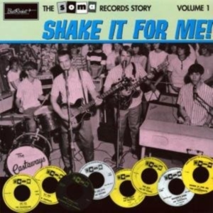 Blandade Artister - Soma Records Volume 1-Shake It For in the group OUR PICKS / Classic labels / Sundazed / Sundazed Vinyl at Bengans Skivbutik AB (490218)