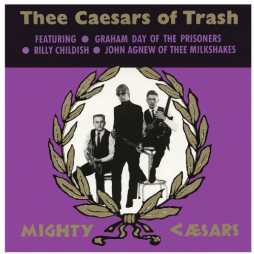 Thee Mighty Caesars - Thee Caesars Of Trash in the group VINYL / Rock at Bengans Skivbutik AB (490284)