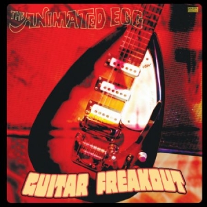 Animated Egg - Guitar Freakout in the group OUR PICKS / Classic labels / Sundazed / Sundazed Vinyl at Bengans Skivbutik AB (490817)