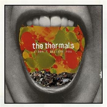 Thermals The - I Don't Believe You - 7 Inch in the group VINYL / Bestsellers at Bengans Skivbutik AB (491434)
