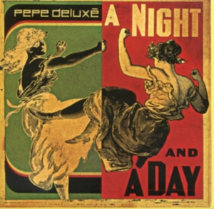 Pepe Deluxe - A Night And A Day in the group OTHER / Övrigt /  at Bengans Skivbutik AB (491456)