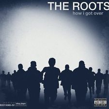 The Roots - How I Got Over in the group OUR PICKS / Bengans Staff Picks / Handpicked hip-hop through the years at Bengans Skivbutik AB (492379)