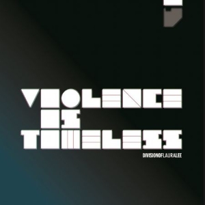 Division Of Laura Lee - Violence is timeless in the group OUR PICKS / Stocksale / Vinyl Pop at Bengans Skivbutik AB (492500)