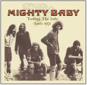 Mighty Baby - Tasting The Life - Live 1971 (180G) in the group VINYL / Rock at Bengans Skivbutik AB (493179)