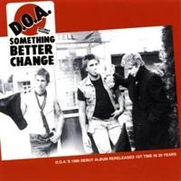 D.O.A. - Something Better Change (40Th Ann.E in the group OUR PICKS / Blowout / Blowout-LP at Bengans Skivbutik AB (495053)