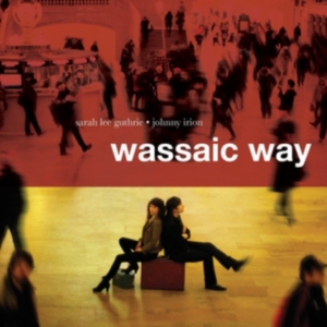 Guthrie Sarah Lee & Johnny Irion - Wassaic Way in the group VINYL / Rock at Bengans Skivbutik AB (495569)