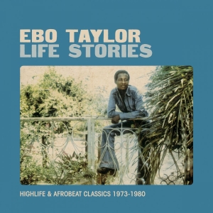 Ebo Taylor - Life Stories in the group VINYL / World Music at Bengans Skivbutik AB (496345)