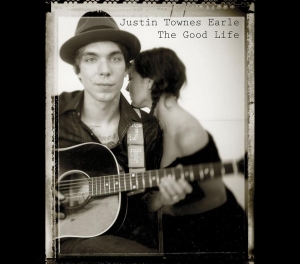 Earle Justin Townes - Good Life in the group Minishops / Justin Townes Earle at Bengans Skivbutik AB (497815)