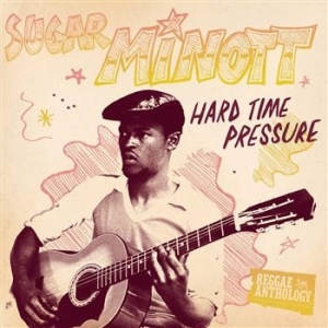 Minott Sugar - Hard Times Pressure - Anthology in the group VINYL / Reggae at Bengans Skivbutik AB (498707)