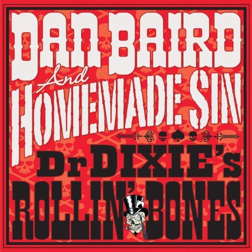 Dan Baird & Homemade Sin - Dr. Dixies Rollin' Bones in the group OTHER / Övrigt / at Bengans Skivbutik AB (498933)