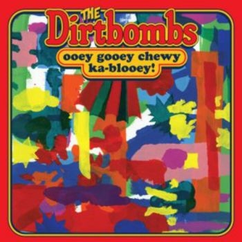 Dirtbombs - Ooey Gooey Chewy Ka-Blooey! in the group VINYL / Rock at Bengans Skivbutik AB (499372)