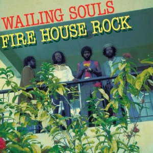 Wailing Souls - Fire House Rock in the group VINYL / New releases / Reggae at Bengans Skivbutik AB (500108)