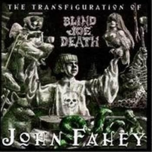 Fahey John - Transfiguration Of Blind Joe Death in the group CD / Pop-Rock at Bengans Skivbutik AB (500120)