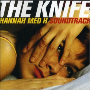 Knife - Hannah Med H Soundtrack in the group OUR PICKS / Stock Sale CD / CD Elektronic at Bengans Skivbutik AB (501128)