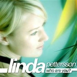 Linda Pettersson - Who Are You in the group Externt_Lager /  at Bengans Skivbutik AB (501657)