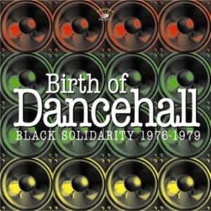 BLACK SOLIDARITY - BIRTH OF DANCEHALL 1976-1979 in the group CD / Reggae at Bengans Skivbutik AB (502006)