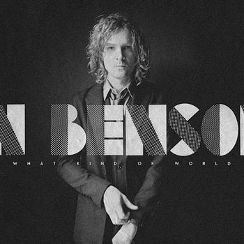 Benson Brendan - What Kind Of World in the group CD / Bestsellers at Bengans Skivbutik AB (502008)