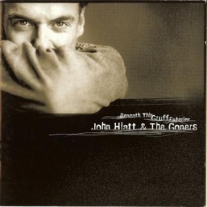 Hiatt John And The Goners - Beneath This Gruff Exterior in the group CD / Rock at Bengans Skivbutik AB (502140)