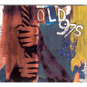Old 97'S - Drag It Up in the group CD / Country at Bengans Skivbutik AB (502381)