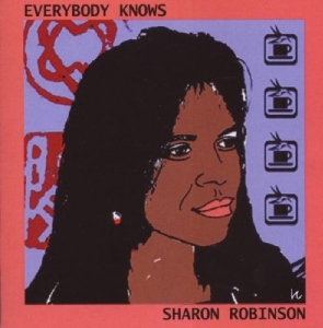 Robinson Sharon - Everybody Knows in the group CD / Pop-Rock,Övrigt at Bengans Skivbutik AB (502961)