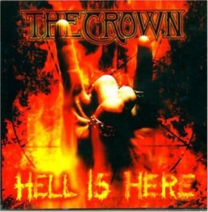Crown The - Hell Is Here in the group CD / Hårdrock/ Heavy metal at Bengans Skivbutik AB (503058)