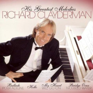 Clayderman Richard - His Greatest Melodies in the group CD / Pop-Rock at Bengans Skivbutik AB (504155)