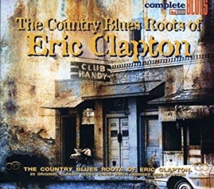 Clapton Eric - Country Blues Roots Of... in the group Labels /  at Bengans Skivbutik AB (504700)