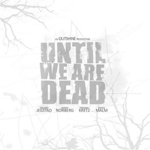 Outshine - Until We Are Dead in the group CD / CD Hardrock at Bengans Skivbutik AB (505443)