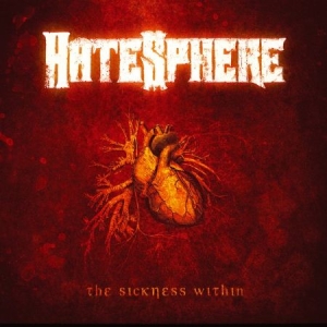 Hatesphere - Sickness Within in the group CD / Hårdrock/ Heavy metal at Bengans Skivbutik AB (505487)