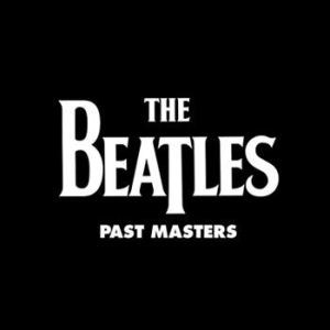 The Beatles - Past Masters (2009 Remaster) in the group CD / Pop-Rock at Bengans Skivbutik AB (506929)