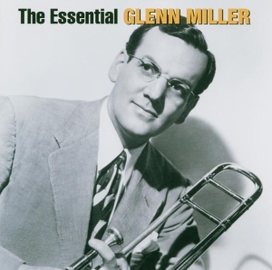 Miller Glenn - The Essential Glenn Miller in the group OTHER / Övrigt /  at Bengans Skivbutik AB (508043)