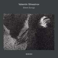 Silvestrov Valentin - Silent Songs in the group Externt_Lager /  at Bengans Skivbutik AB (508820)
