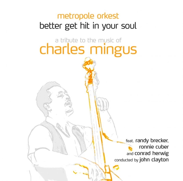 Metropol Orkest Feat. Randy Brecker - Better Get Hit In Your Soul in the group CD / Jazz/Blues at Bengans Skivbutik AB (508917)